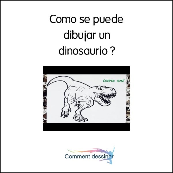 Cómo se puede dibujar un dinosaurio